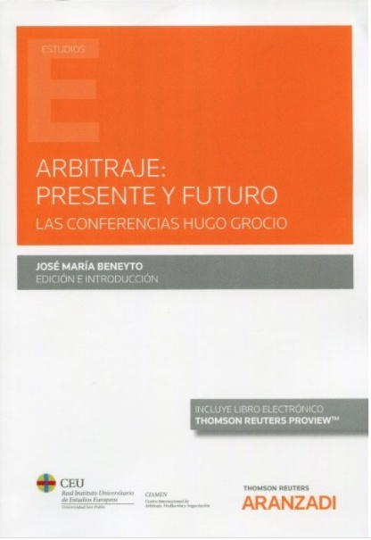 Arbitraje: presente y futuro. Las conferencias Hugo Grocio