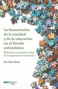 La financiación de la sanidad y de la educación en el Estado autonómico "Reformas necesarias a la luz de la experiencia comparada"