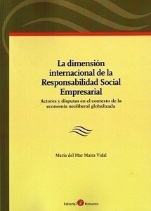 Dimensión internacional de la responsabilidad social empresarial, La "Actores y disputas en el contexto de la economía neoliberal globalizada"