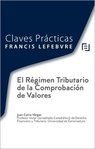 Claves prácticas El Régimen Tributario de la Comprobación de Valores