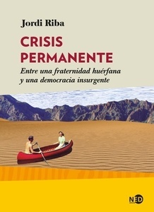 Crisis permanente. Entre una fraternidad huérfana y una democracia insurgente