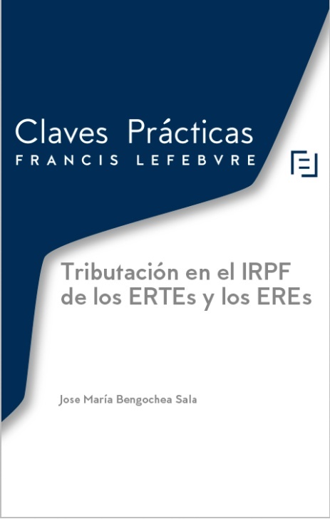 Claves Prácticas Tributación en el IRPF de los ERTEs y los EREs