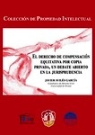 Derecho de compensación equitativa por copia privada, El. Un debate abierto en la jurisprudencia