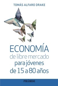 Economía de libre mercado para jóvenes de 15 a 80 años