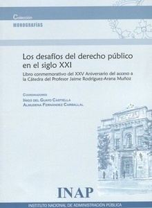 Desafíos del derecho público en el siglo XXI, Los "Libro conmemorativo del XXV aniversario del acceso a la Cátedra del Profesor Jaime Rodriguez-Arana Muñoz"