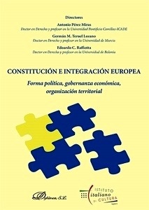 Constitución e integración europea. Forma política, gobernanza económica, organización territorial