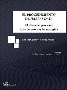 Procedimiento de Habeas Data, El "El derecho procesal ante las nuevas tecnologias"