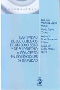 Legitimidad de los colegios de un solo sexo y de su derecho a concierto en condiciones de igualdad