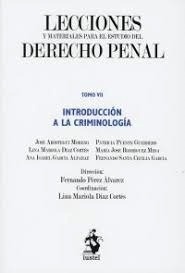 Lecciones y materiales para el estudio del derecho penal. Tomo VII "Introducción a la criminología"