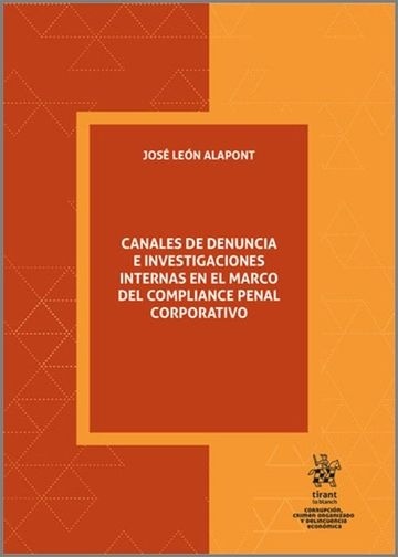 Canales de denuncia e investigaciones internas en el marco del Compliance Penal Corporativo