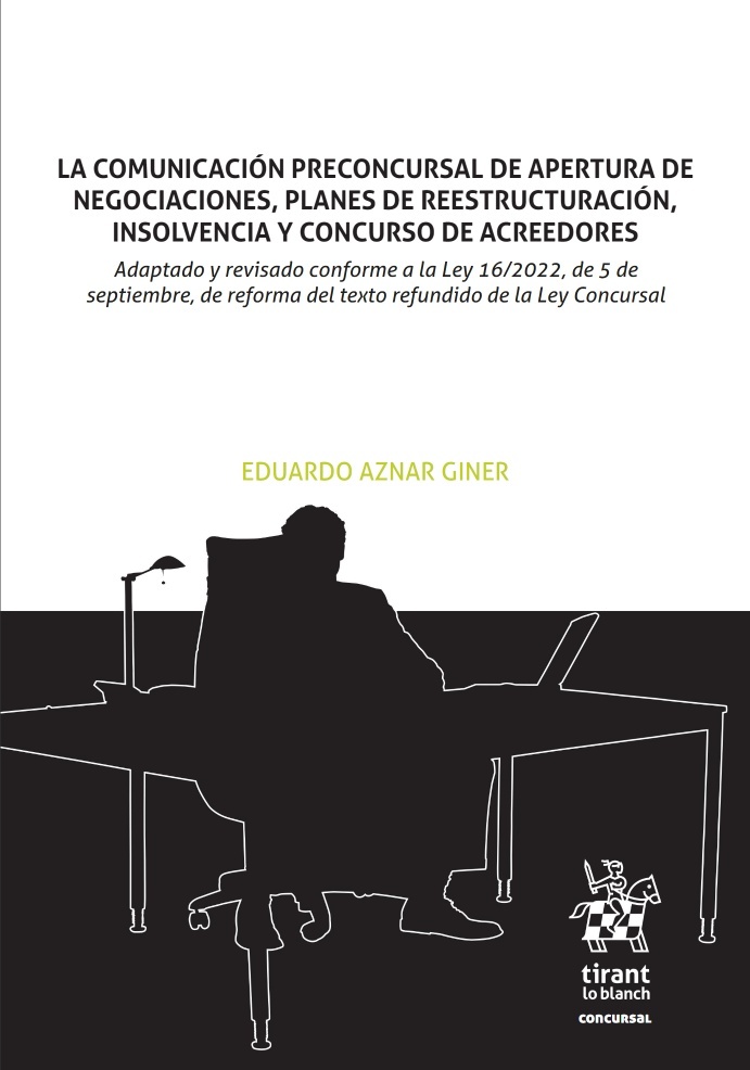 La comunicación preconcursal de apertura de negociaciones,planes de reestructuración, insolvencia y concurso de "acreedores"