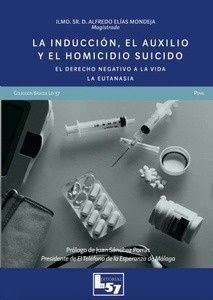 Inducción, el auxilio y el homicidio suicidio. el derecho negativo a la vida. La eutnasia