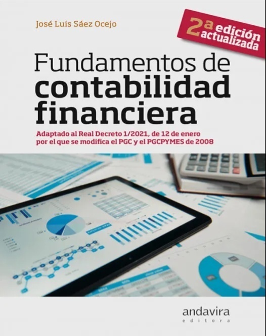 Fundamentos de contabilidad financiera 2024. "Adaptado al Real Decreto 1/2021, de 12 de enero por el que se modifica el PGC y el PGCPYMES de 2008"