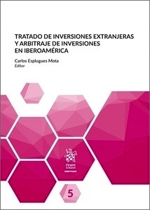 Tratado de inversiones extranjeras y arbitraje de inversiones en Iberoamérica