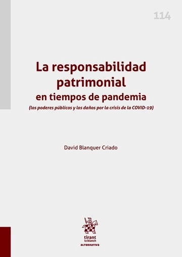 Responsabilidad patrimonial en tiempos de pandemia, La "Los poderes públicos y los daños por la crisis de la COVID-19"