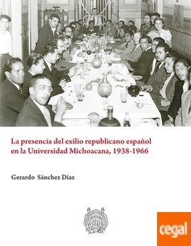 Presencia del exilio republicano español en la universidad Michoacana, 1938-1966, La