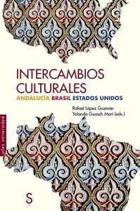 Intercambios culturales. Andalucía, Brasil, Estados Unidos