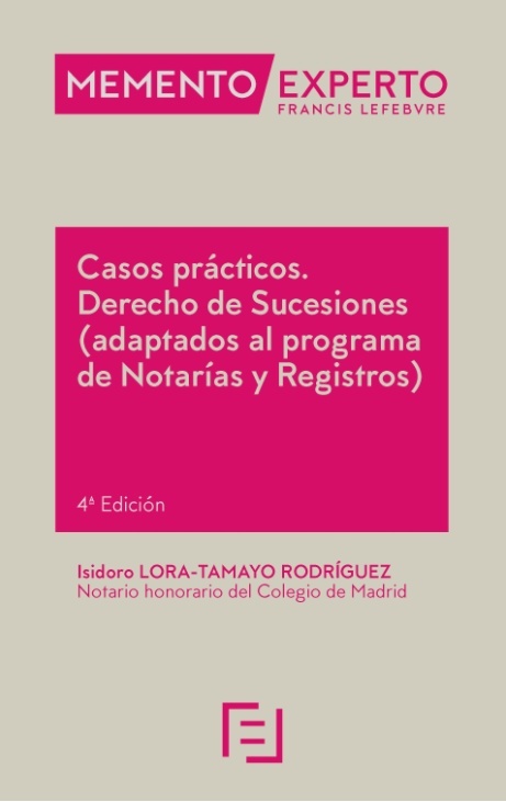 Memento experto casos prácticos. Derecho de sucesiones "( adaptados al programa de Notarías y Registros)"