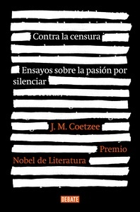 Contra la censura "Ensayos sobre la pasión por silenciar"