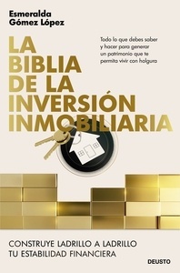 La biblia de la inversión inmobiliaria "Construye ladrillo a ladrillo tu estabilidad financiera"