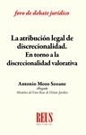 Atribución legal de discrecionalidad, La "En torno a la discrecionalidad valorativa"