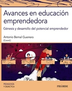 Avances en educación emprendedora "Génesis y desarrollo del potencial emprendedor"