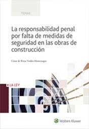 Responsabilidad penal por falta de medidas de seguridad en las obras de construccion, La