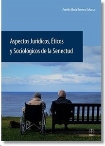 Aspectos jurídicos, éticos y sociológicos de la senectud