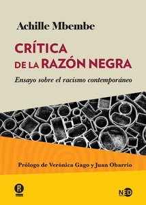 Crítica de la razón negra "ensayo sobre el racismo contemporáneo"