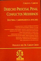 Derecho procesal penal. Conflictos modernos. Doctrina y jurisprudencia aplicable