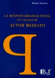 Responsabilidad penal en calidad de autor mediato, La