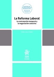 La reforma laboral. La contratación temporal y la negociación colectiva