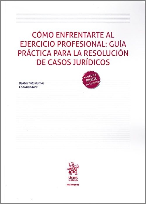 Cómo enfrentarte al ejercicio profesional: Guía práctica para la resolución de casos jurídicos