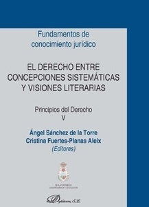 Derecho entre concepciones sistemáticas y visiones literarias. Principios del Derecho V