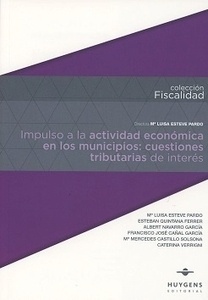 Impulso a la actividad económica en los municipios: cuestiones tributarias de interés