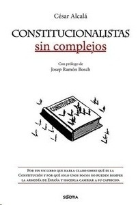 Constitucionalistas sin complejos