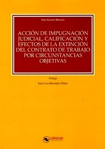 Acción de Impugnación Judicial, Calficación y Efectos de la Extinción del Contrato de Trabajo por Circunstancias "objetivas"