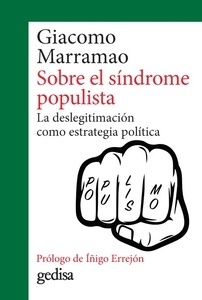 Sobre el síndrome populista "La deslegitimación como estrategia política"