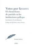 Votos por favores. El clientelismo de partido en las instituciones gallegas