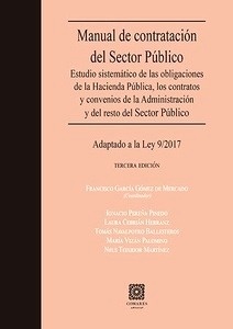 Manual de contratación del Sector Público. "Estudio sistemático de las obligaciones de la Hacienda Pública, los contratos y convenis de la Administración y del resto del Sector Público. Adaptado a  9/2017"