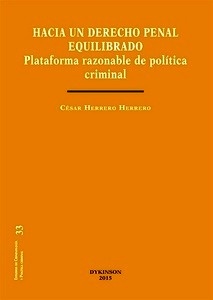 Hacia un Derecho penal equilibrado "Plataforma razonable de política criminal"