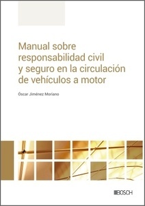 Manual sobre responsabilidad civil y seguro en la circulación de vehículos a motor