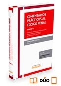 Comentarios prácticos al Código Penal. Tomo V "Delitos de falsedades, contra la Administración Pública y contra la Administración de Justicia (art. 386-471 bis)"