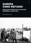 Europa como refugio "Reflejos fílmmicos de los exilios españoles (1939-2016)"