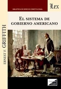 Sistema de gobierno americano, El