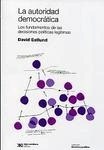 Autoridad democrática, La. Los fundamentos de las decisiones políticas legítimas