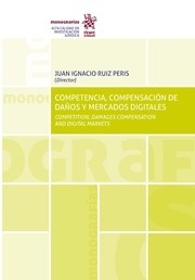 Competencia, compensación de daños y mercados digitales "Competition, damages compensation and digital markets"