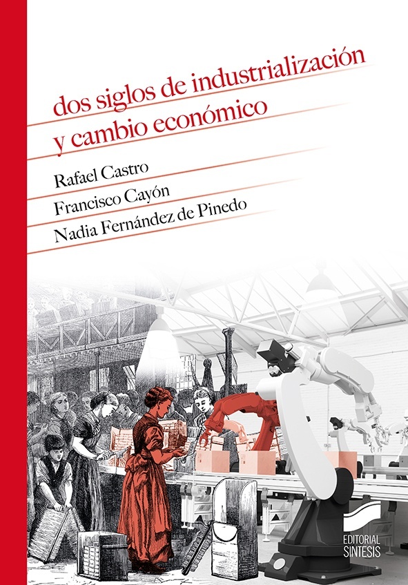 Dos siglos de industrialización y cambio económico