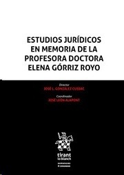 Estudios Jurídicos en memoria de la profesora Doctora Elena Górriz Royo