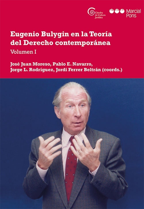 Eugenio Bulygin en la Teoría del Derecho contemporánea Vol.I